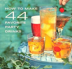 How to Make 44 Favorite Party Drinks