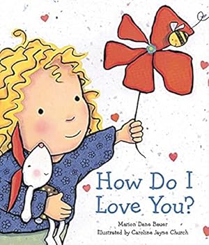 Seller image for HOW DO I LOVE YOU? (CAROLINE JAY for sale by Reliant Bookstore