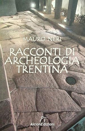 Seller image for Racconti di archeologia trentina. for sale by Studio Bibliografico Adige