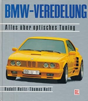 Seller image for BMW-Veredelung. Alles ber optisches Tuning. for sale by ANTIQUARIAT ERDLEN