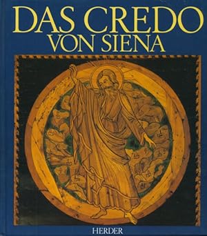 Seller image for Das Credo von Siena. Aus dem Franzsischen bersetzt von Monika Schlitzer. for sale by ANTIQUARIAT ERDLEN