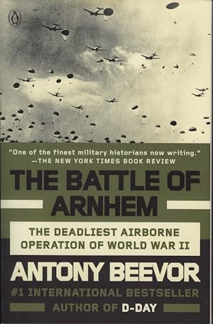 The Battle of Arnhem: The Deadliest Airborne Operation of World War II