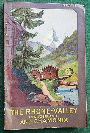 The Valley of the Rhone: Switzerland and Chamonix