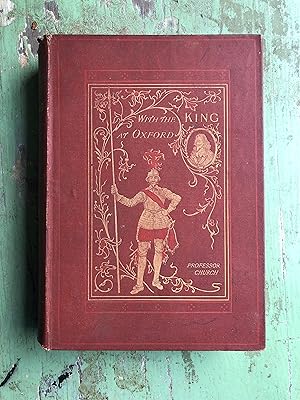 Imagen del vendedor de With the King at Oxford: A Tale of the great Rebellion by Rev. Alfred J. Church a la venta por Under the Covers Antique Books