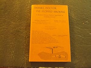 Thanks, Doctor, I've Stopped Smoking hc 1967 SIGNED, Inscribed