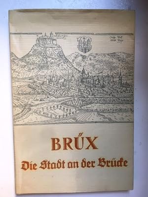 Brüx - Die Stadt an der Brücke.