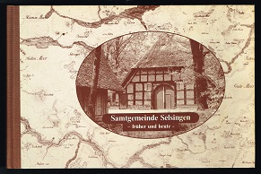 Seller image for Samtgemeinde Selsingen, frher und heute, in Bild und Text. - for sale by Libresso Antiquariat, Jens Hagedorn