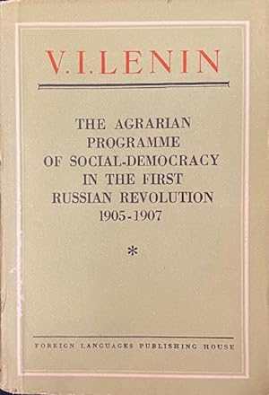 THE AGRARIAN PROGRAMME of SOCIAL-DEMOCRACY in the FIRST RUSSIAN REVOLUTION 1905-1907