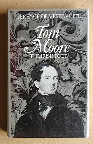Seller image for Tom Moore: The Irish Poet. for sale by N. G. Lawrie Books