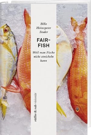 Bild des Verkufers fr fair-fish : Weil man Fische nicht streicheln kann zum Verkauf von AHA-BUCH GmbH