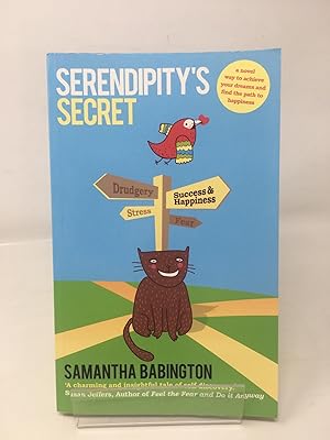 Imagen del vendedor de Serendipity's Secret: A novel way to achieve your dreams and find the path to happiness a la venta por Cambridge Recycled Books