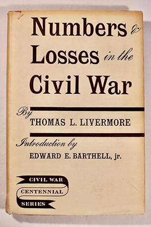 Numbers and Losses in the Civil War [Civil War Centennial Series]