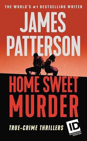 Seller image for Home Sweet Murder (James Patterson's Murder Is Forever) by Patterson, James [Mass Market Paperback ] for sale by booksXpress