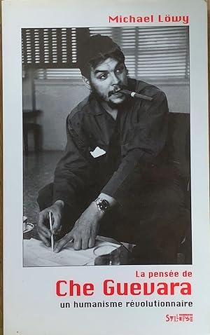 Immagine del venditore per La Pense de Che Guevara : Un humanisme rvolutionnaire venduto da Le Songe de Polia