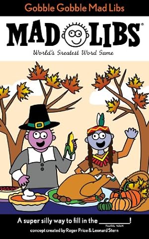 Seller image for Gobble Gobble Mad Libs by Price, Roger, Stern, Leonard [Paperback ] for sale by booksXpress