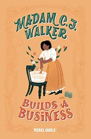 Image du vendeur pour Madam C.J. Walker Builds a Business by Rebel Girls [Hardcover ] mis en vente par booksXpress