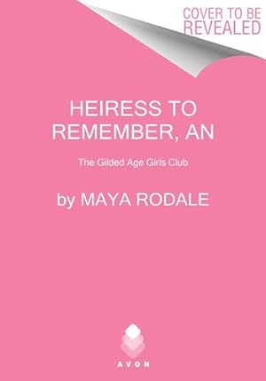 Imagen del vendedor de Heiress to Remember, An: The Gilded Age Girls Club by Rodale, Maya [Hardcover ] a la venta por booksXpress