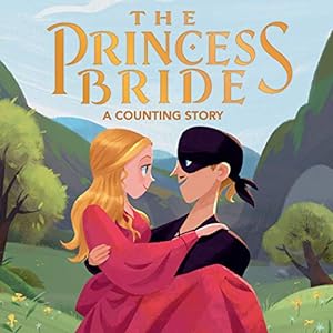 Imagen del vendedor de The Princess Bride: A Counting Story by Wolfe, Lena [Board book ] a la venta por booksXpress