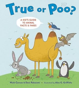 Imagen del vendedor de True or Poo?: A Kid's Guide to Animal Facts & Fakes by Caruso, Nick, Rabaiotti, Dani [Hardcover ] a la venta por booksXpress