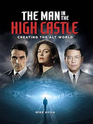 Seller image for The Man in the High Castle: Creating the Alt World by Sammon, Paul [Hardcover ] for sale by booksXpress