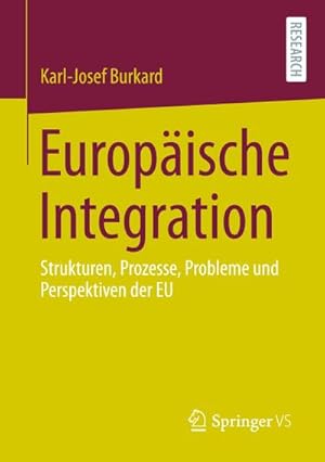 Bild des Verkufers fr Europische Integration : Strukturen, Prozesse, Probleme und Perspektiven der EU zum Verkauf von AHA-BUCH GmbH