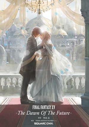 Immagine del venditore per Final Fantasy XV: The Dawn of the Future by Eishima, Jun, Final Fantasy XV Team [Hardcover ] venduto da booksXpress