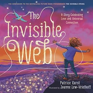 Seller image for The Invisible Web: A Story Celebrating Love and Universal Connection (The Invisible String) by Karst, Patrice [Hardcover ] for sale by booksXpress