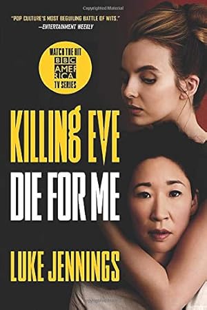 Immagine del venditore per Killing Eve: Die for Me by Jennings, Luke [Paperback ] venduto da booksXpress