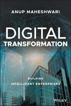 Imagen del vendedor de Digital Transformation: Building Intelligent Enterprises by Maheshwari, Anup [Hardcover ] a la venta por booksXpress