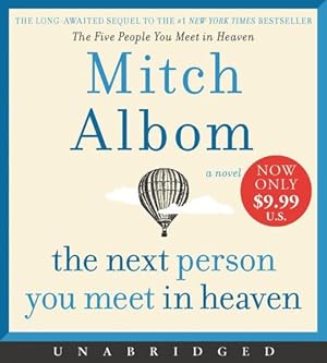 Seller image for The Next Person You Meet in Heaven Low Price CD: The Sequel to The Five People You Meet in Heaven by Albom, Mitch [Audio CD ] for sale by booksXpress