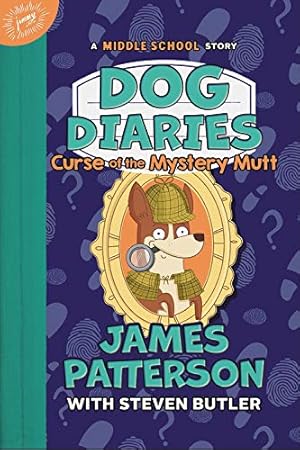 Seller image for Dog Diaries: Curse of the Mystery Mutt: A Middle School Story (Dog Diaries (4)) by Patterson, James [Hardcover ] for sale by booksXpress