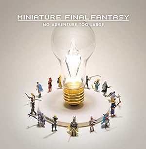 Seller image for Miniature Final Fantasy by Square Enix, Tanaka, Tatsuya [Hardcover ] for sale by booksXpress