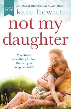 Image du vendeur pour Not My Daughter by Hewitt, Kate [Paperback ] mis en vente par booksXpress