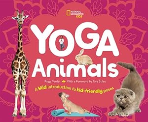 Seller image for Yoga Animals: Playful Poses for Calming Your Wild Ones by National Geographic Kids, Warren Drimmer, Stephanie [Hardcover ] for sale by booksXpress