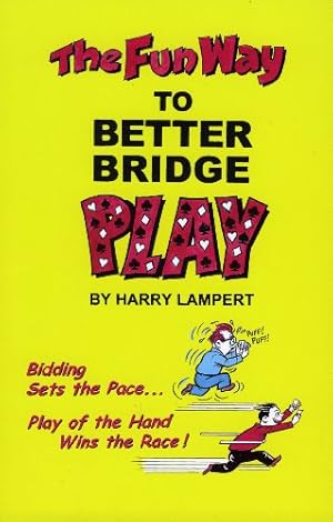 Seller image for The Fun Way to Better Bridge by Lampert, Harry [Paperback ] for sale by booksXpress