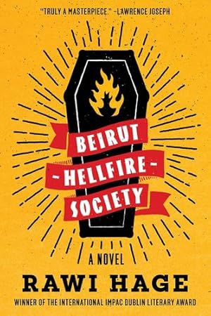 Seller image for Beirut Hellfire Society: A Novel by Hage, Rawi [Paperback ] for sale by booksXpress