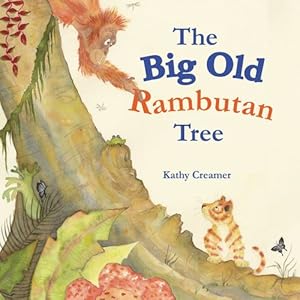 Seller image for The Big Old Rambutan Tree by Creamer, Kathy [Hardcover ] for sale by booksXpress