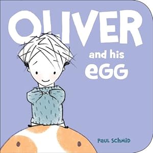 Seller image for Oliver and His Egg by Schmid, Paul [Board book ] for sale by booksXpress