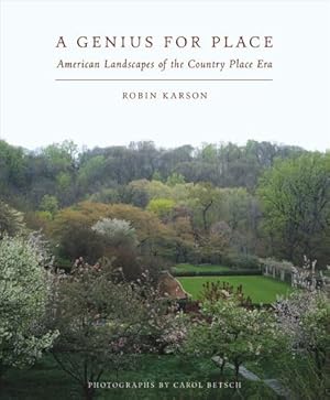 Image du vendeur pour A Genius For Place: American Landscapes of the Country Place Era by Karson, Robin [Paperback ] mis en vente par booksXpress