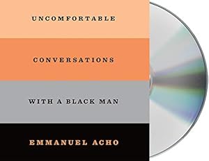 Seller image for Uncomfortable Conversations with a Black Man by Acho, Emmanuel [Audio CD ] for sale by booksXpress