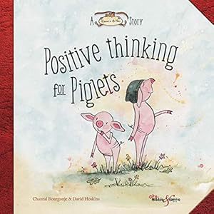 Seller image for Positive Thinking for Piglets: A Horace & Nim Story by Bourgonje, Chantal, Hoskins, David [Hardcover ] for sale by booksXpress