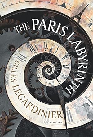 Seller image for The Paris Labyrinth: A Novel by Legardinier, Gilles [FRENCH LANGUAGE - Hardcover ] for sale by booksXpress