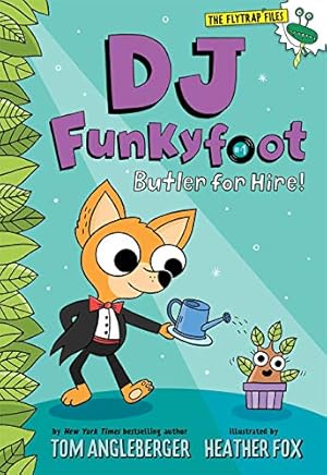 Seller image for DJ Funkyfoot: Butler for Hire! (DJ Funkyfoot #1) (The Flytrap Files) by Angleberger, Tom [Hardcover ] for sale by booksXpress