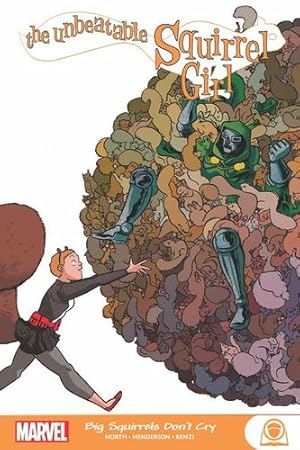 Immagine del venditore per The Unbeatable Squirrel Girl: Big Squirrels Don't Cry by North, Ryan, Zdarsky, Chip [Paperback ] venduto da booksXpress