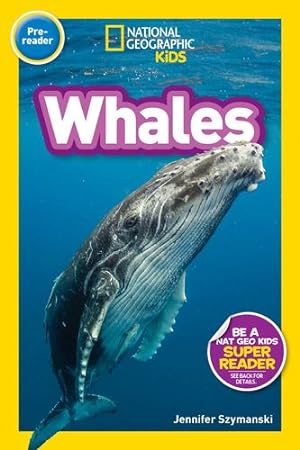 Seller image for Whales (Pre-Reader) (National Geographic Readers) by National Geographic Kids, Szymanski, Jennifer [Paperback ] for sale by booksXpress