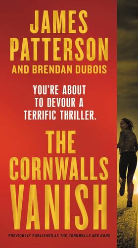 Imagen del vendedor de The Cornwalls Vanish (previously published as The Cornwalls Are Gone) (Amy Cornwall (1)) by Patterson, James [Mass Market Paperback ] a la venta por booksXpress