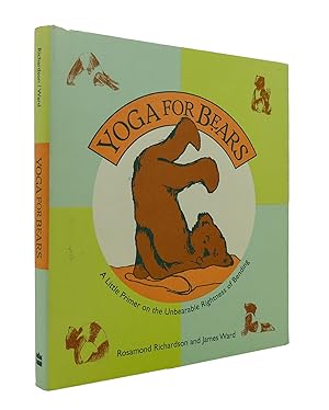 Bild des Verkufers fr YOGA FOR BEARS A Little Primer on the Unbearable Rightness of Bending zum Verkauf von Rare Book Cellar
