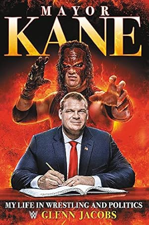 Seller image for Mayor Kane: My Life in Wrestling and Liberty by Jacobs, Glenn [Hardcover ] for sale by booksXpress