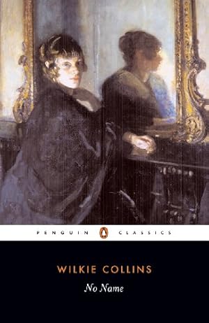 Seller image for No Name (Penguin Classics) by Collins, Wilkie [Paperback ] for sale by booksXpress