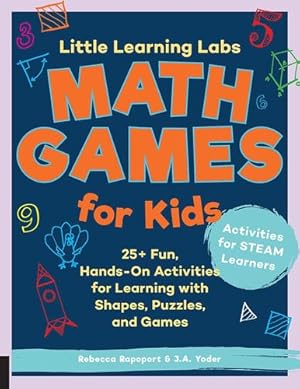 Seller image for Little Learning Labs: Math Games for Kids: Fun, Hands-On Activities for Learning with Shapes, Puzzles, and Games by Rapoport, Rebecca, Yoder, J.A. [Paperback ] for sale by booksXpress